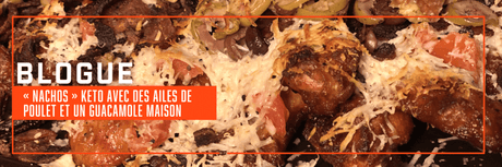 « Nachos » keto avec des ailes de poulet et un guacamole maison - BBQ Québec