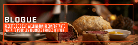 Recette de bœuf Wellington réconfortante parfaite pour les journées froides d’hiver - BBQ Québec